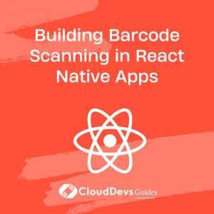 Building Barcode Scanning in React Native Apps